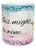 MUG Coffee Full Wrap Digital Graphic Design Download THIS MIGHT BE WINE SVG-PNG-JPEG Sublimation Crafters Delight {{ JAMsCraftCloset }}