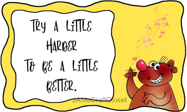 TRY A LITTLE HARDER TO BE A LITTLE BETTER - DIGITAL GRAPHICS  This file contains 4 graphics...  My digital PNG and JPEG Graphic downloads for the creative crafter are graphic files for those that use the Sublimation or Waterslide techniques - JAMsCraftCloset