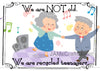 WE ARE NOT OLD - DIGITAL GRAPHICS  This file contains 4 graphics...  My digital PNG and JPEG Graphic downloads for the creative crafter are graphic files for those that use the Sublimation or Waterslide techniques - JAMsCraftCloset