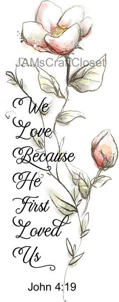 WE LOVE BECAUSE HE LOVED US - DIGITAL GRAPHICS  This file contains 4 graphics...  My digital PNG and JPEG Graphic downloads for the creative crafter are graphic files for those that use the Sublimation or Waterslide techniques - JAMsCraftCloset
