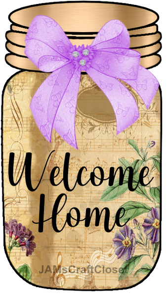 Digital Graphic Design Canning Jar SVG-PNG-JPEG Download Positive Saying Welcome Wall Art WELCOME HOME Crafters Delight - DIGITAL GRAPHICS - JAMsCraftCloset