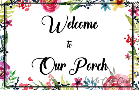 WELCOME TO OUR PORCH - DIGITAL GRAPHICS  My digital SVG, PNG and JPEG Graphic downloads for the creative crafter are graphic files for those that use the Sublimation or Waterslide techniques - JAMsCraftCloset