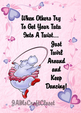 WHEN OTHERS TRY TO GET YOUR TUTU IN A TWIST - DIGITAL GRAPHICS  My digital SVG, PNG and JPEG Graphic downloads for the creative crafter are graphic files for those that use the Sublimation or Waterslide techniques - JAMsCraftCloset