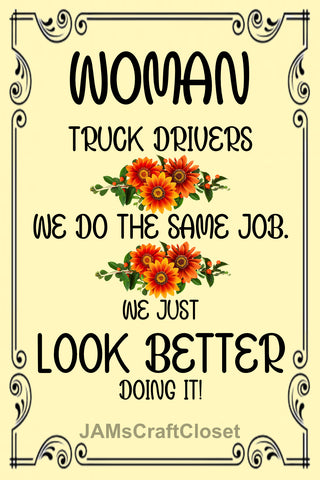 Digital Graphic Design SVG-PNG-JPEG Download Sublimation Positive Saying WOMAN TRUCK DRIVERS Home Gift Decor Crafters Delight - JAMsCraftCloset