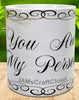 MUG Coffee Full Wrap Sublimation Digital Graphic Design Download YOU ARE MY PERSON SVG-PNG Valentine Crafters Delight - Digital Graphic Design - JAMsCraftCloset 