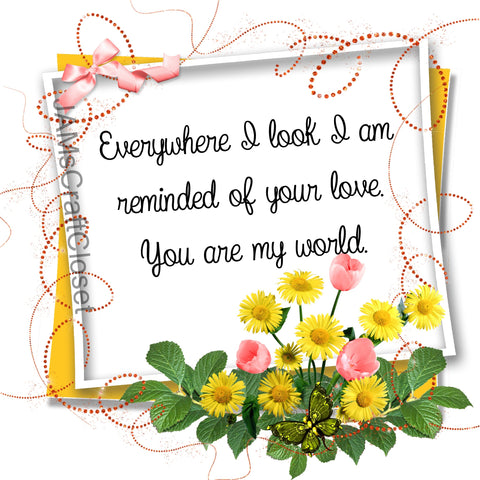 YOU ARE MY WORLD - DIGITAL GRAPHICS  This file contains 4 graphics...  My digital PNG and JPEG Graphic downloads for the creative crafter are graphic files for those that use the Sublimation or Waterslide techniques - JAMsCraftCloset