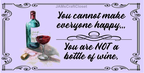 License Plate Digital Graphic Design Download YOU ARE NOT A BOTTLE OF WINE SVG-PNG-JPEG Sublimation Crafters Delight - JAMsCraftCloset