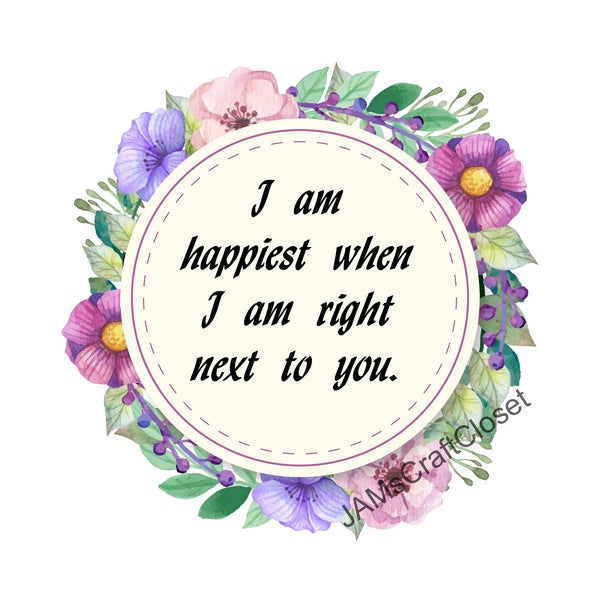 I AM HAPPIEST - DIGITAL GRAPHICS  This file contains 4 graphics...  My digital PNG and JPEG Graphic downloads for the creative crafter are graphic files for those that use the Sublimation or Waterslide techniques - JAMsCraftCloset