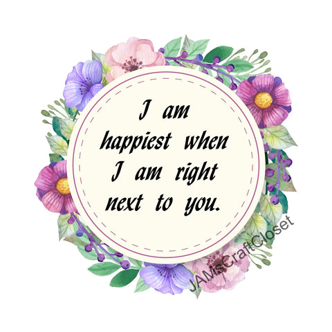 I AM HAPPIEST - DIGITAL GRAPHICS  This file contains 4 graphics...  My digital PNG and JPEG Graphic downloads for the creative crafter are graphic files for those that use the Sublimation or Waterslide techniques - JAMsCraftCloset