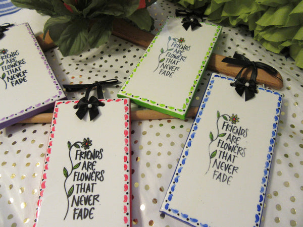 Ceramic Tiles Affirmation FRIENDS ARE FLOWERS Unique Gift Hand Painted Positive Saying - JAMsCraftCloset